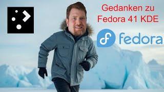 Fedora 41 KDE Spin - Eine positive Erfahrung mit meinem Hauptsystem