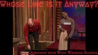 Questions with Wigs: Wedding Scandal (Whose Line Is It Anyway - Classic)