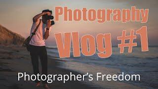 Photography Vlog #1 - Photographer's Freedom