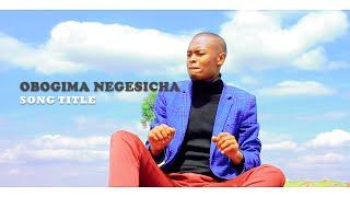 OBOGIMA NEGESICHA_EV.VINCENT OMUSA OFFICIAL 4K VIDEO Skiza..9866485