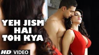 Yeh Jism Hai Toh Kya Full Video Song (Film Version) | Randeep Hooda, Sunny Leone