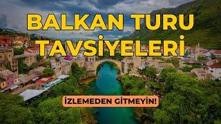 BALKAN TURU TAVSİYELERİ ⎮ İzlemeden gitmeyin! ⎮ @dr.kemaloruc #balkan #balkanturu