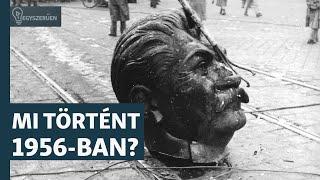 Egyszerűen: mi történt 1956-ban?