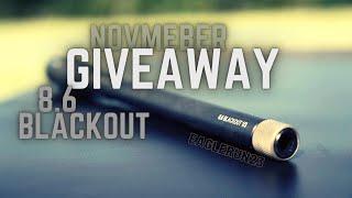 Win an 8.6 Blackout Barrel