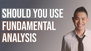 Should You Use Fundamental Analysis In Your Trading?