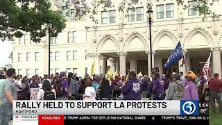 Rally held in Hartford to support Los Angeles protests