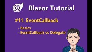 Blazor Tutorial - Ep11 - EventCallback and how it is different from delegate