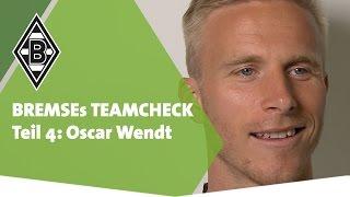 BREMSEs Teamcheck - Teil 4: Oscar Wendt