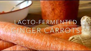 Make Fermented Ginger Carrots - A Sweet, Super Probiotic Food