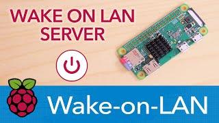 Raspberry Pi Wake on LAN Server - Geräte aus der Ferne hochfahren & starten