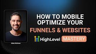 How to Mobile Optimize Funnels and Websites In Highlevel