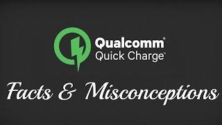 Qualcomm Quick Charging Facts & Misconceptions Explained