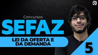 AULA 5 - SEFAZ 2025: LEI DA OFERTA E DA DEMANDA (Jetro Coutinho)