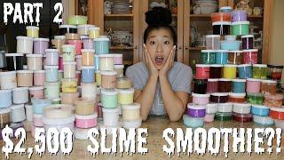 $2,500 FAMOUS SLIME SHOP SLIME SMOOTHIE?! *absolutely insane*