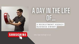 A day in the life of ……….. A recruitment agency owner