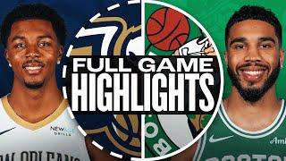 PELICANS at CELTICS | FULL GAME HIGHLIGHTS | January 12, 2025