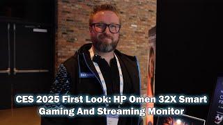 CES 2025 First Look: HP Omen 32X 4K Smart Gaming & Streaming Monitor