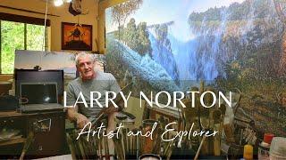 Larry Norton: Artist & Explorer - Luke Brown Zim