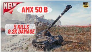 WOT - AMX 50 B 5 KILLS 9.2K DAMAGE ACE TANKER - World Of Tanks