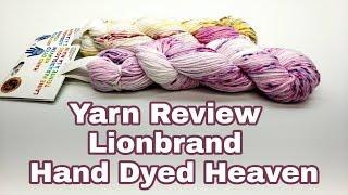 Yarn Review - Lionbrand  Hand Dyed Heaven | Bag O day Crochet