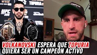 Volkanovski espera que Topuria quiera ser un campeón activo