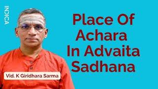 Place Of Achara In Advaita Sadhana | Vid. K Giridhara Sarma | GFO24