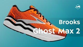 Brooks Ghost Max 2