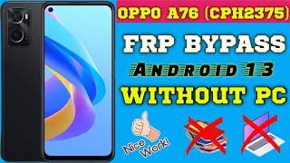 OPPO A76 FRP Bypass Android 13 2024 | OPPO A76 CPH2375 Google Account Bypass Without PC