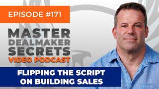 171 - Flipping the Script on Building Sales with Mick Hawes