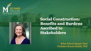 Social Construction: Benefits and Burdens Ascribed to Stakeholders