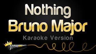 Bruno Major - Nothing (Karaoke Version)