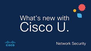 Network Security | What's new with Cisco U. | March 2025