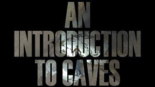 Getting Started Caving - An Introduction to Caves