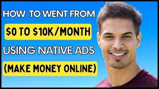 How to Do Affiliate Marketing With Native Ads (Taboola, Revcontent & Outbrain) | $0 To $10K Method