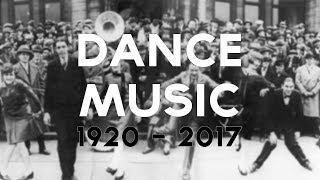 A brief history of dance music | 1920 - 2017