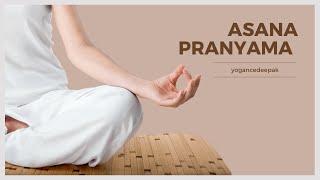 Asana pranyama yoga | LIVE YOGA | yogancedeepak