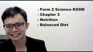 - Form 2 Science KSSM- Chapter 3- Nutrition- Balanced Diet