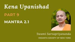 9. Kena Upanishad | Mantra 2.1 | Swami Sarvapriyananda