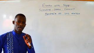 INVERSE OF A 3 BY 3 MATRIX WELL EXPLAINED WITH EXAMPLE