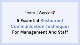 5 Essential Restaurant Communication Techniques For Management And Staff -  7shifts Academy