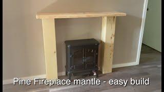 Pine Fireplace mantle - easy build