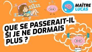 Le sommeil, que se passerait-il si je ne dormais plus ? CP CE1 CE2 CM1 CM2 - Muscle ton cerveau