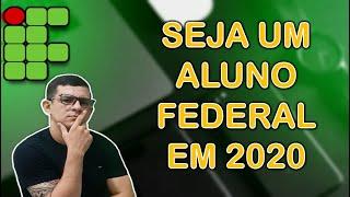 CONQUISTE SUA VAGA NO INSTITUTO FEDERAL 2020 | IFRN, IFAL, IFPE, IFPI, IFMA, IFBA, IFMG, IFGO, IFRJ.