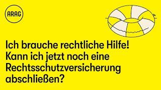 Rechtsschutzversicherung: Kann ich eine Versicherung abschließen, wenn ich sofort Hilfe brauche?