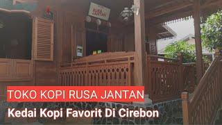 Toko Kopi Rusa Jantan | Kedai Kopi Favorit Di Cirebon | Kuliner Cirebon | Vlog Kuliner