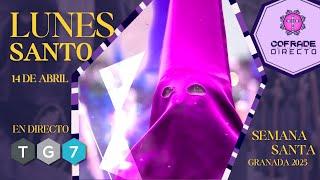 ️ COFRADE DIRECTO | LUNES SANTO | SEMANA SANTA GRANADA 2025