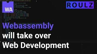 Why WebAssembly is the future of Web development