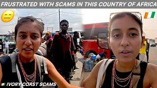 INDIAN Girl Feeling HELPLESS Around SCAMMERS of Africa: Ivory Coast 