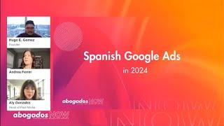 Spanish Google Ads in 2024 | Abogados NOW