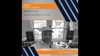 Joints! #057 w/ Matt Ferran on The Face Radio Brooklyn (7.23.22) - Latin, Future Soul, Hip Hop, R&B